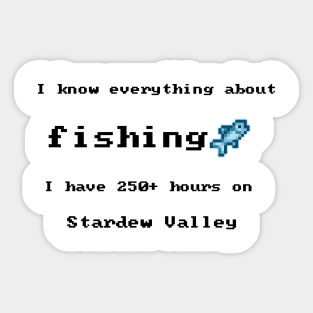 I know everything about fishing Sticker